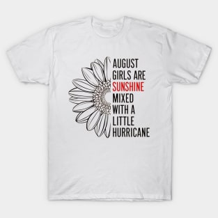 August Girls Are Sunshine Mixed With A Little Hurricane T-Shirt